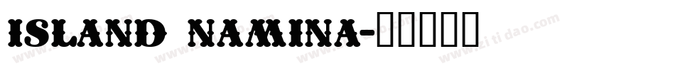 Island Namina字体转换